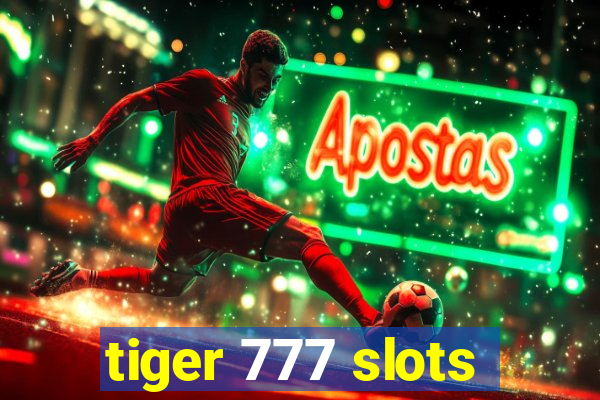 tiger 777 slots